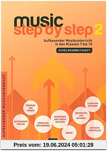 Music Step by Step 2. Schülerarbeitsheft: Aufbauender Musikunterricht ab Klasse 7